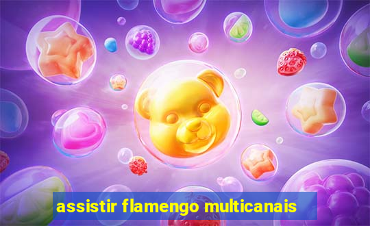 assistir flamengo multicanais